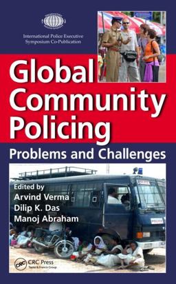 Global Community Policing Problems and Challenges  9781439884164 Front Cover