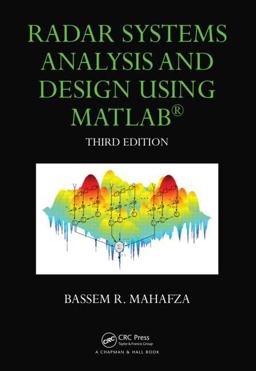 Radar Systems Analysis and Design Using MATLAB 3rd 9781439884959 Front Cover
