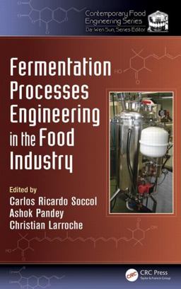 Fermentation Processes Engineering in the Food Industry  9781439887653 Front Cover
