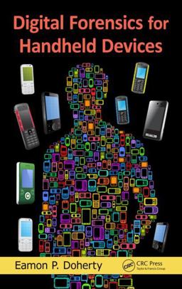 Digital Forensics for Handheld Devices  9781439898772 Front Cover