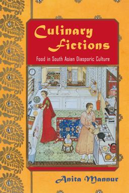 Culinary Fictions Food in South Asian Diasporic Culture  9781439900789 Front Cover