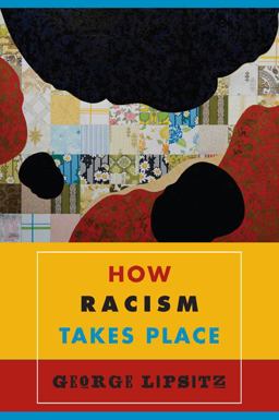 How Racism Takes Place  9781439902561 Front Cover