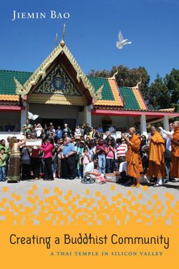 Creating a Buddhist Community A Thai Temple in Silicon Valley  9781439909553 Front Cover