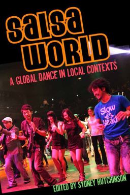Salsa World A Global Dance in Local Contexts  9781439910078 Front Cover