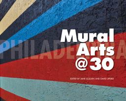 Philadelphia Mural Arts @ 30  9781439911310 Front Cover