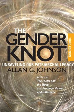 Gender Knot Unraveling Our Patriarchal Legacy 3rd 9781439911846 Front Cover