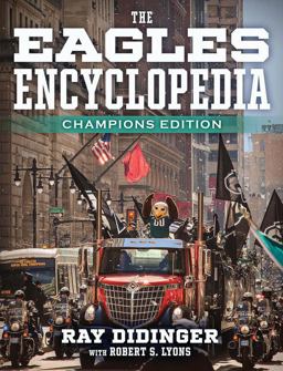 Eagles Encyclopedia: Champions Edition Champions Edition  9781439918487 Front Cover