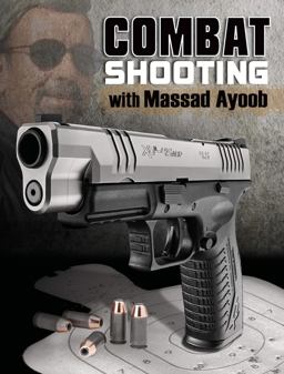 Combat Shooting with Massad Ayoob  9781440218576 Front Cover