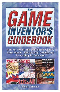 The Game Inventor's Guidebook The Game Inventor's Guidebook