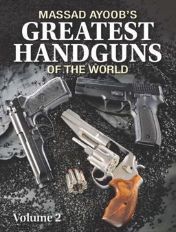 Massad Ayoob's Greatest Handguns of the World  9781440228698 Front Cover