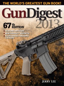 Gun Digest 2013 67th 9781440229268 Front Cover