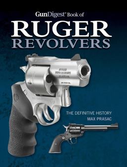 Ruger Revolvers The Definitive History  9781440237171 Front Cover