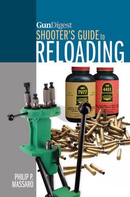 Gun Digest Shooter's Guide to Reloading  9781440239885 Front Cover