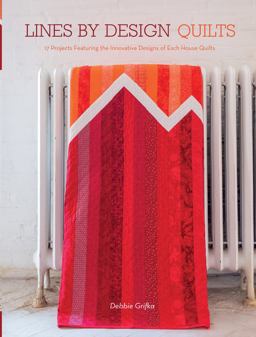 Lines by Design Quilts 17 Projects Featuring the Innovative Designs of Esch House Quilts  9781440243974 Front Cover