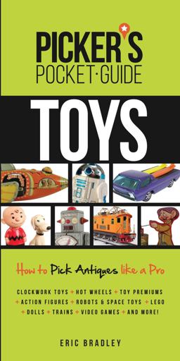 Picker's Pocket Guide - Toys How to Pick Antiques Like a Pro  9781440244490 Front Cover