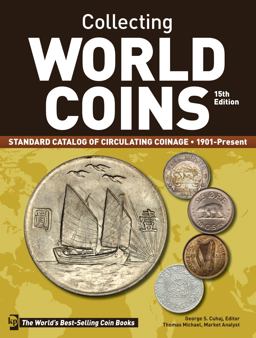 Collecting World Coins, 1901-Present A Comprehensive Catalog to Circulating Coins 15th 9781440244605 Front Cover
