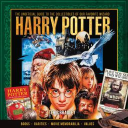 Harry Potter - the Unofficial Guide to the Collectibles of Our Favorite Wizard  9781440248023 Front Cover