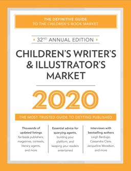 Children's Writer's and Illustrator's Market 2020 The Most Trusted Guide to Getting Published 32nd 9781440301230 Front Cover