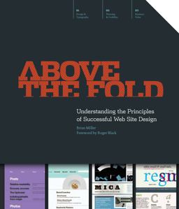 Above the Fold Understanding the Principles of Successful Web Site Design  9781440308420 Front Cover