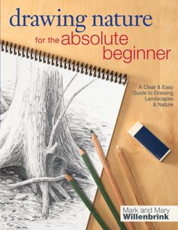 Drawing Nature for the Absolute Beginner A Clear and Easy Guide to Drawing Landscapes and Nature  9781440323355 Front Cover
