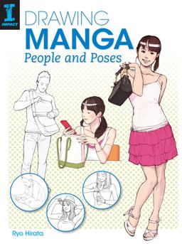 Drawing Manga People and Poses 2015 9781440337291 Front Cover