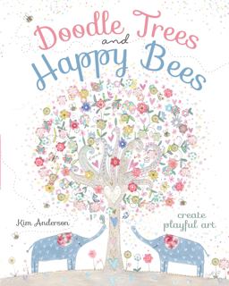 Doodle Trees and Happy Bees Create Playful Art  9781440342110 Front Cover