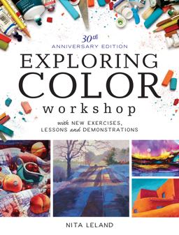 Exploring Color Workshop, 30th Anniversary Edition With New Exercises, Lessons and Demonstrations 4th 9781440345159 Front Cover