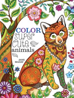 Color Super Cute Animals:  9781440346620 Front Cover