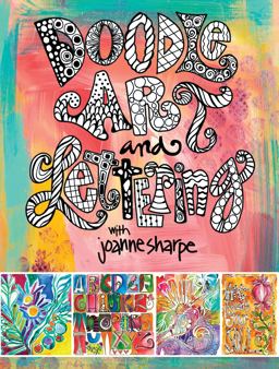 Doodle Art and Lettering with Joanne Sharpe Inspiration and Techniques for Personal Expression  9781440347337 Front Cover