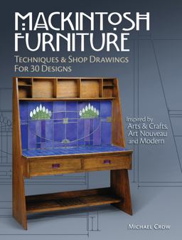Mackintosh Furniture Techniques and Shop Drawings for 30 Designs  9781440348792 Front Cover