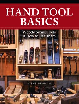 Hand Tool Basics Woodworking Tools and How to Use Them  9781440348907 Front Cover