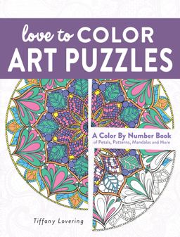 Love to Color Art Puzzles A Color by Number Book of Petals, Patterns, Mandalas and More  9781440350528 Front Cover