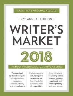 Writer's Market 2018 The Most Trusted Guide to Getting Published 97th 9781440352638 Front Cover
