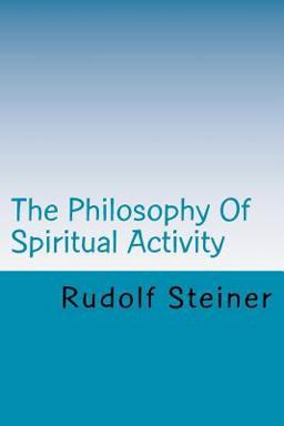 The Philosophy of Spiritual Activity