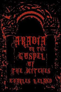 Aradia - Or the Gospel of the Witches