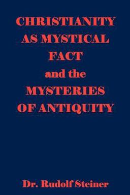 Christianity As Mystical Fact and the Mysteries of Antiquity