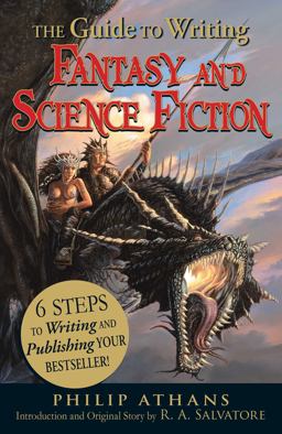 Guide to Writing Fantasy and Science Fiction 6 Steps to Writing and Publishing Your Bestseller!  9781440501456 Front Cover