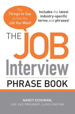 Job Interview Phrase Book The Things to Say to Get You the Job You Want  9781440501845 Front Cover