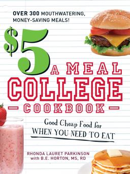 $5 a Meal College Cookbook Good Cheap Food for When You Need to Eat  9781440502088 Front Cover