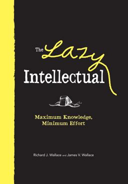 Lazy Intellectual Maximum Knowledge, Minimum Effort  9781440504563 Front Cover