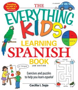 Everything Kids' Learning Spanish Book Exercises and Puzzles to Help You Learn Espanol 2nd 9781440506765 Front Cover