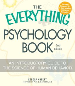 Everything Psychology Book Explore the Human Psyche and Understand Why We Do the Things We Do 2nd 9781440506918 Front Cover