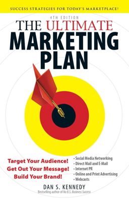 Ultimate Marketing Plan Target Your Audience! Get Out Your Message! Build Your Brand! 4th 9781440511844 Front Cover