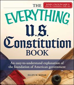 Everything U. S. Constitution Book An Easy-To-understand Explanation of the Foundation of American Government  9781440512742 Front Cover