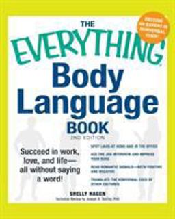 Everything Body Language Book Succeed in Work, Love, and Life - All Without Saying a Word! 2nd 9781440525834 Front Cover