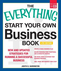 Everything Start Your Own Business Book, 4Th Edition New and Updated Strategies for Running a Successful Business 4th 9781440538773 Front Cover