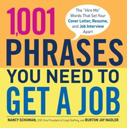 1,001 Phrases You Need to Get a Job The 'Hire Me' Words That Set Your Cover Letter, Resume, and Job Interview Apart  9781440538872 Front Cover