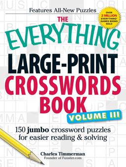 Everything Large-Print Crosswords Book, Volume III 150 Jumbo Crossword Puzzles for Easier Reading and Solving  9781440538902 Front Cover