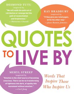 Quotes to Live By Words That Inspire Those Who Inspire Us  9781440560880 Front Cover