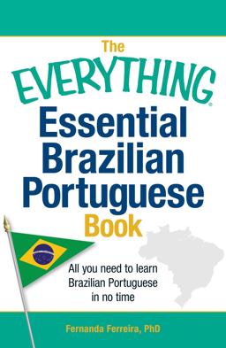 Everything Essential Brazilian Portuguese Book All You Need to Learn Brazilian Portuguese in No Time!  9781440567544 Front Cover